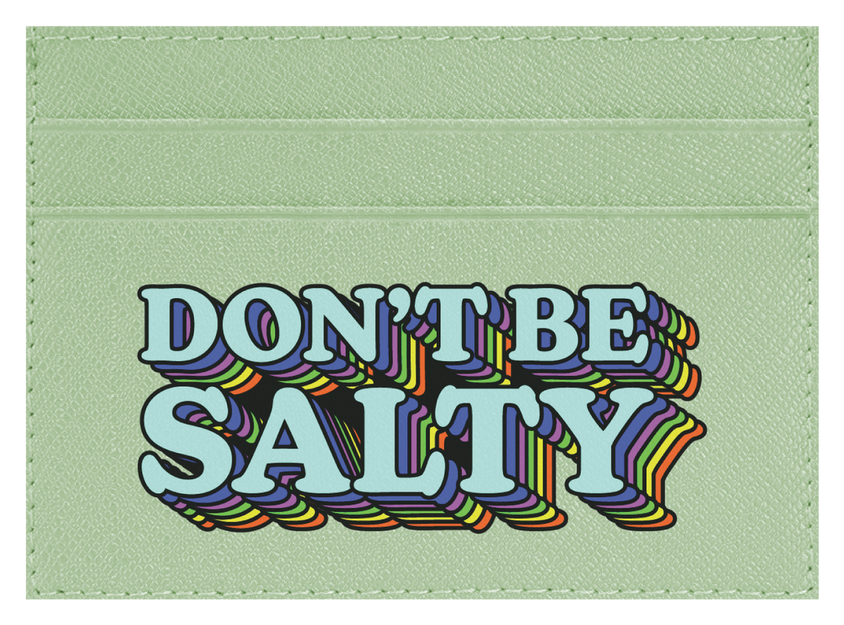 Don't Be Salty