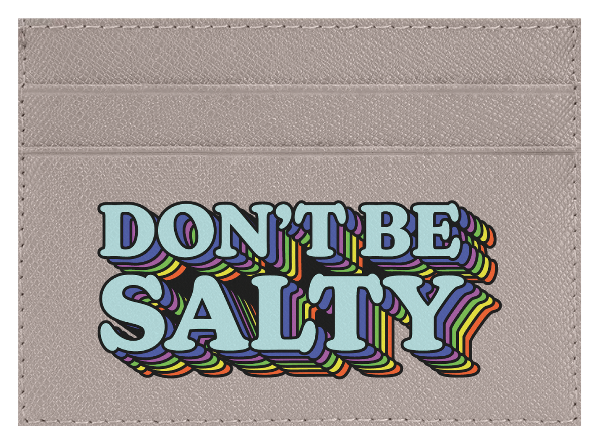Don't Be Salty