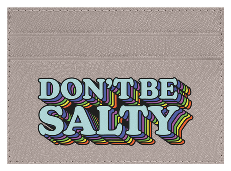 Don't Be Salty