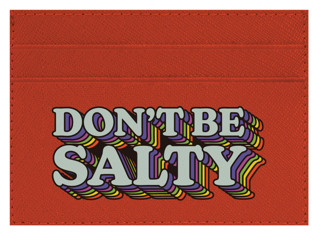 Don't Be Salty