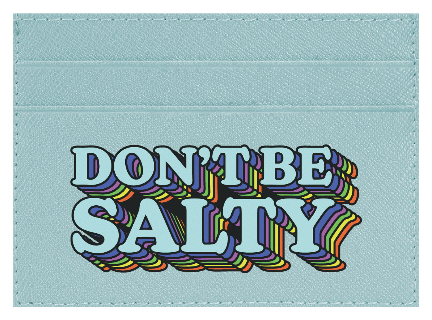 Don't Be Salty