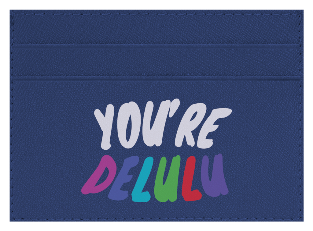 You're Delulu