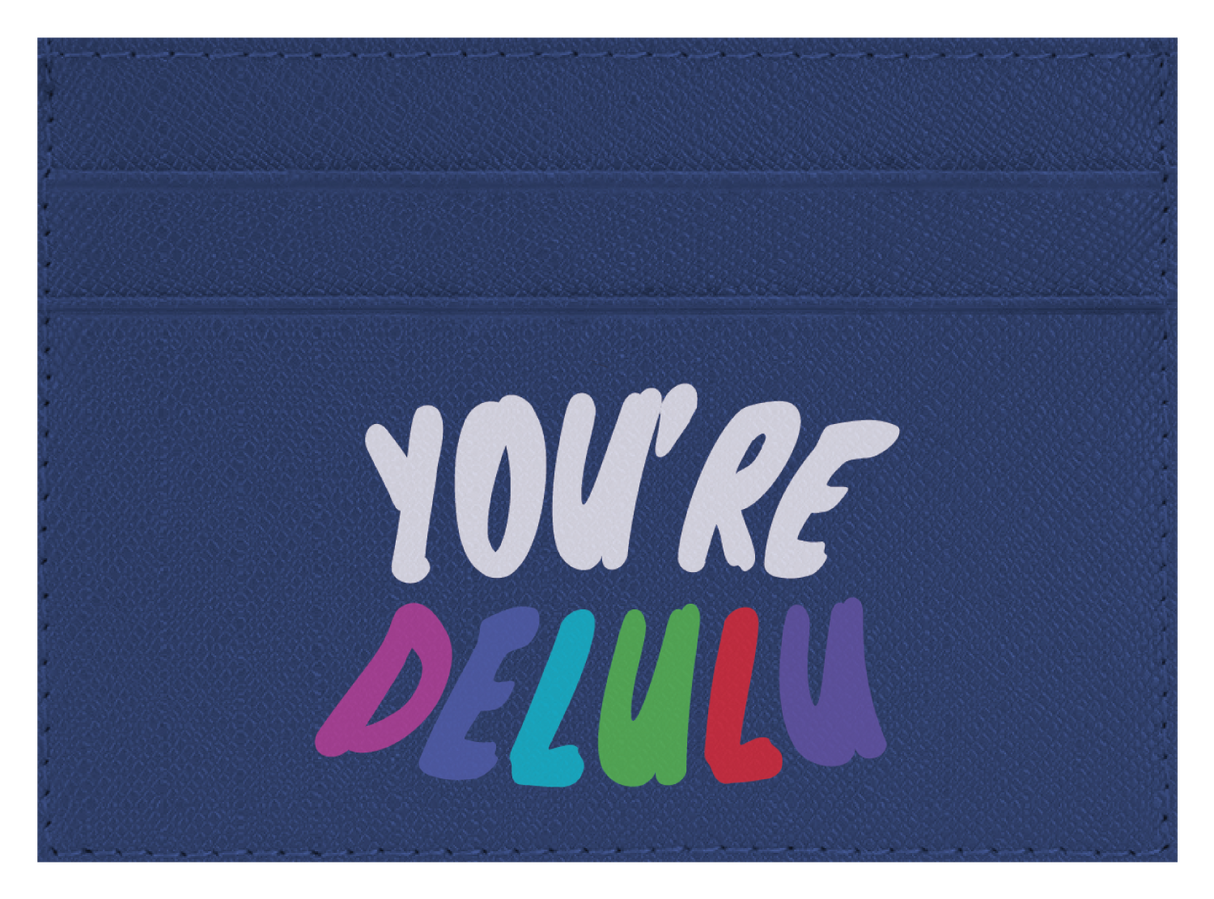 You're Delulu