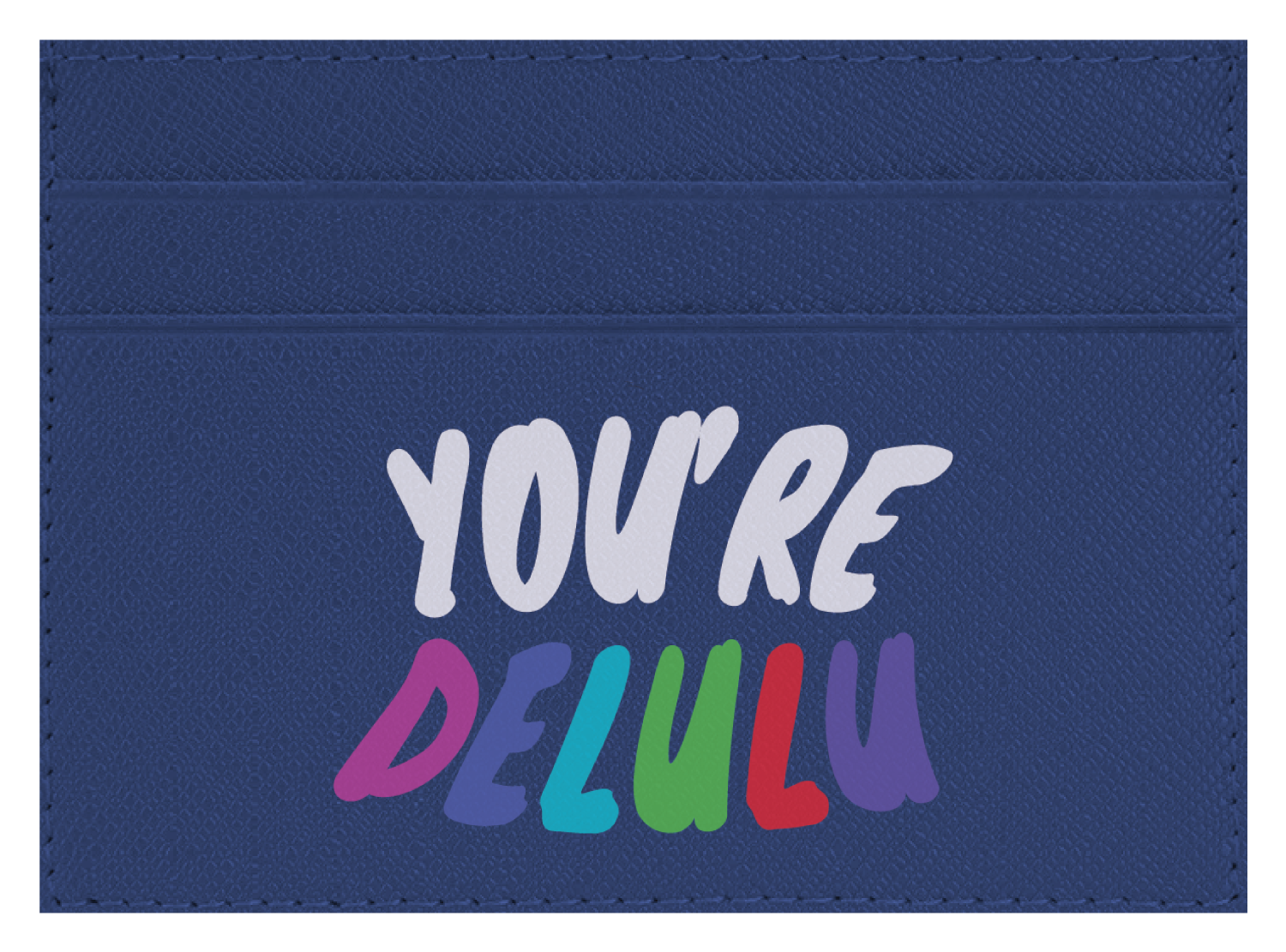 You're Delulu