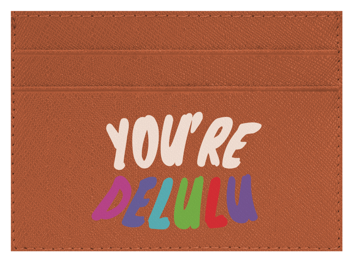 You're Delulu