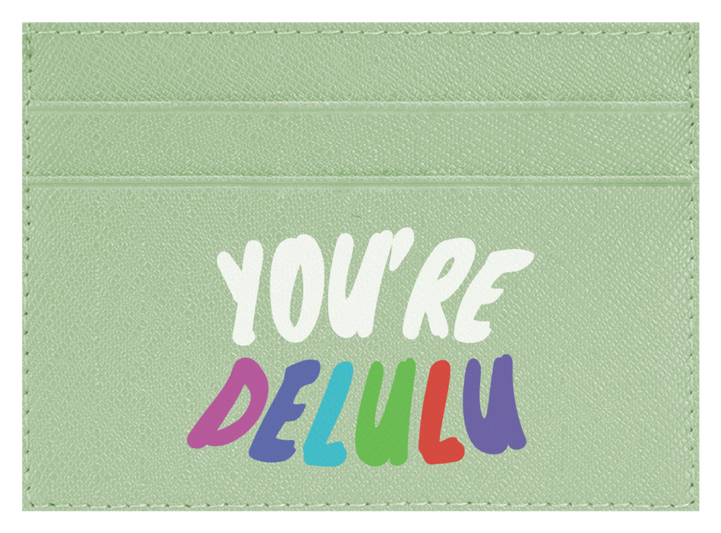 You're Delulu