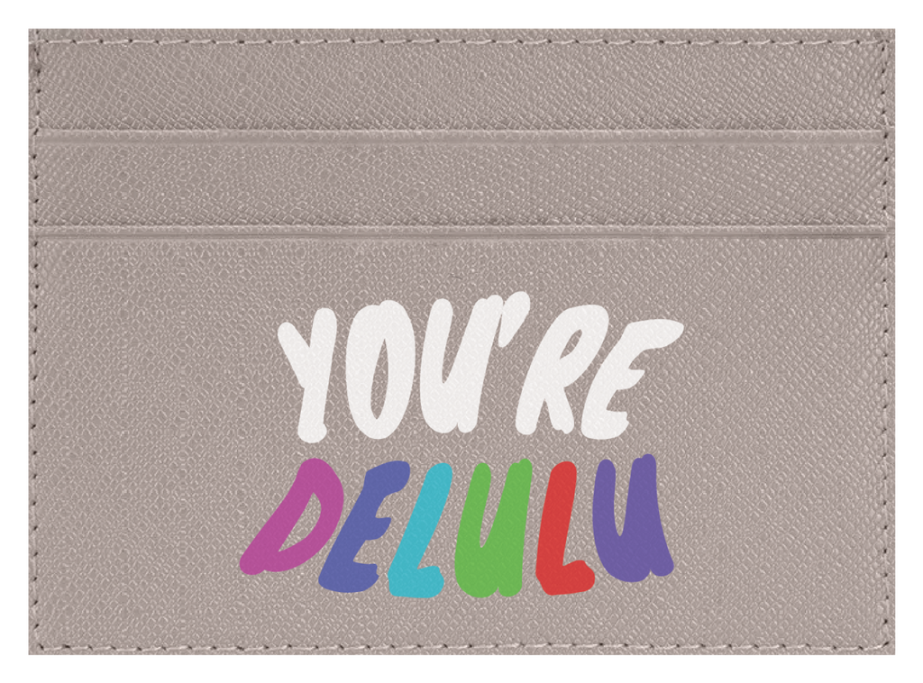 You're Delulu