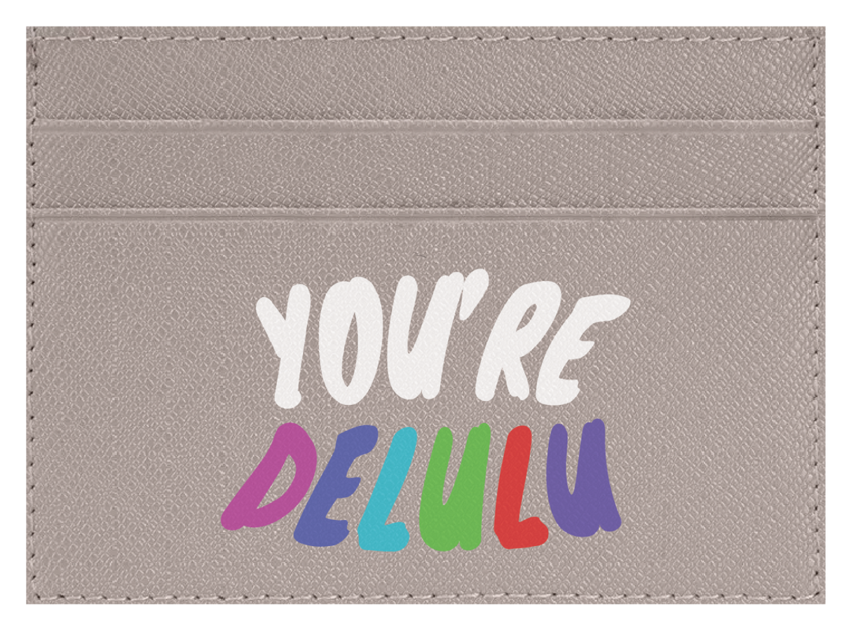 You're Delulu