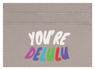 You're Delulu