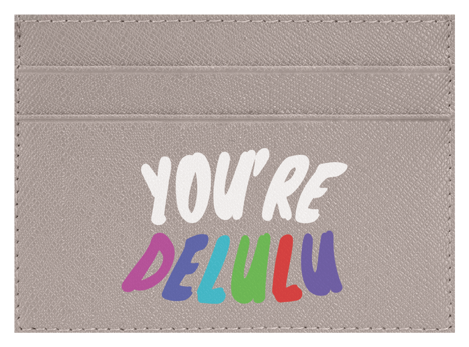 You're Delulu