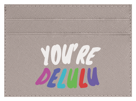 You're Delulu