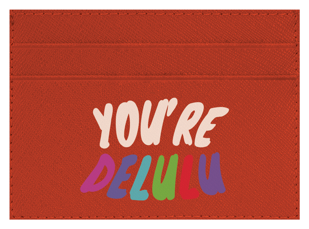 You're Delulu