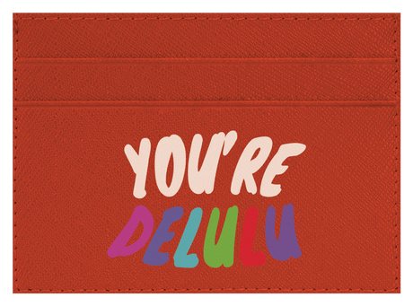 You're Delulu