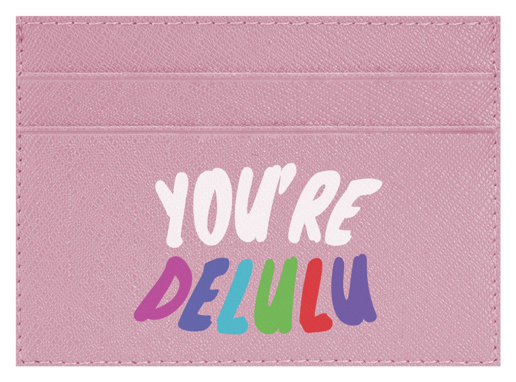 You're Delulu