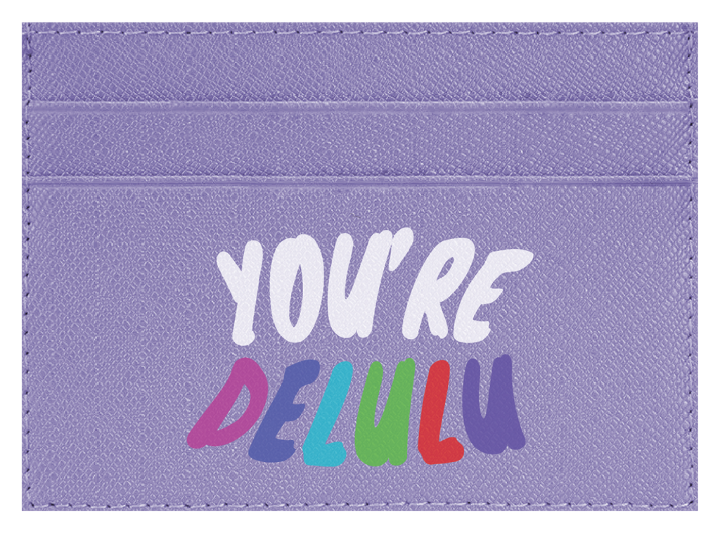 You're Delulu
