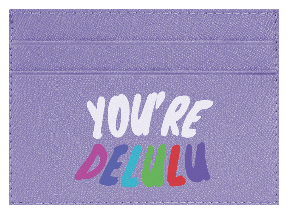You're Delulu