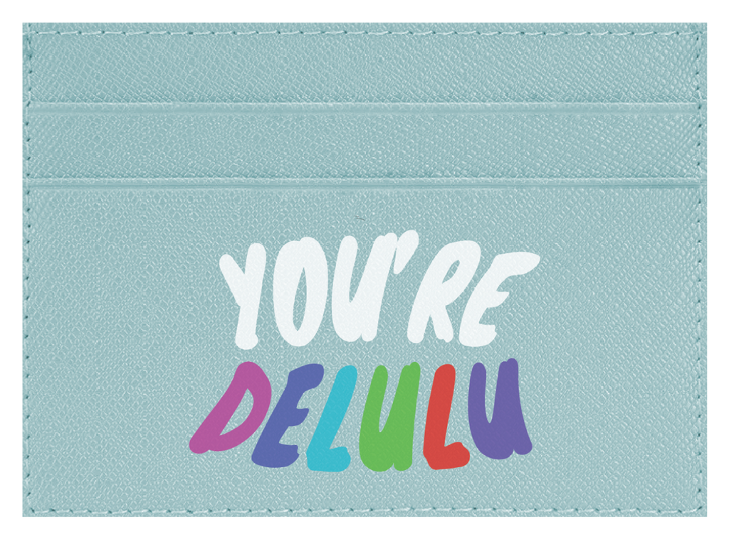You're Delulu