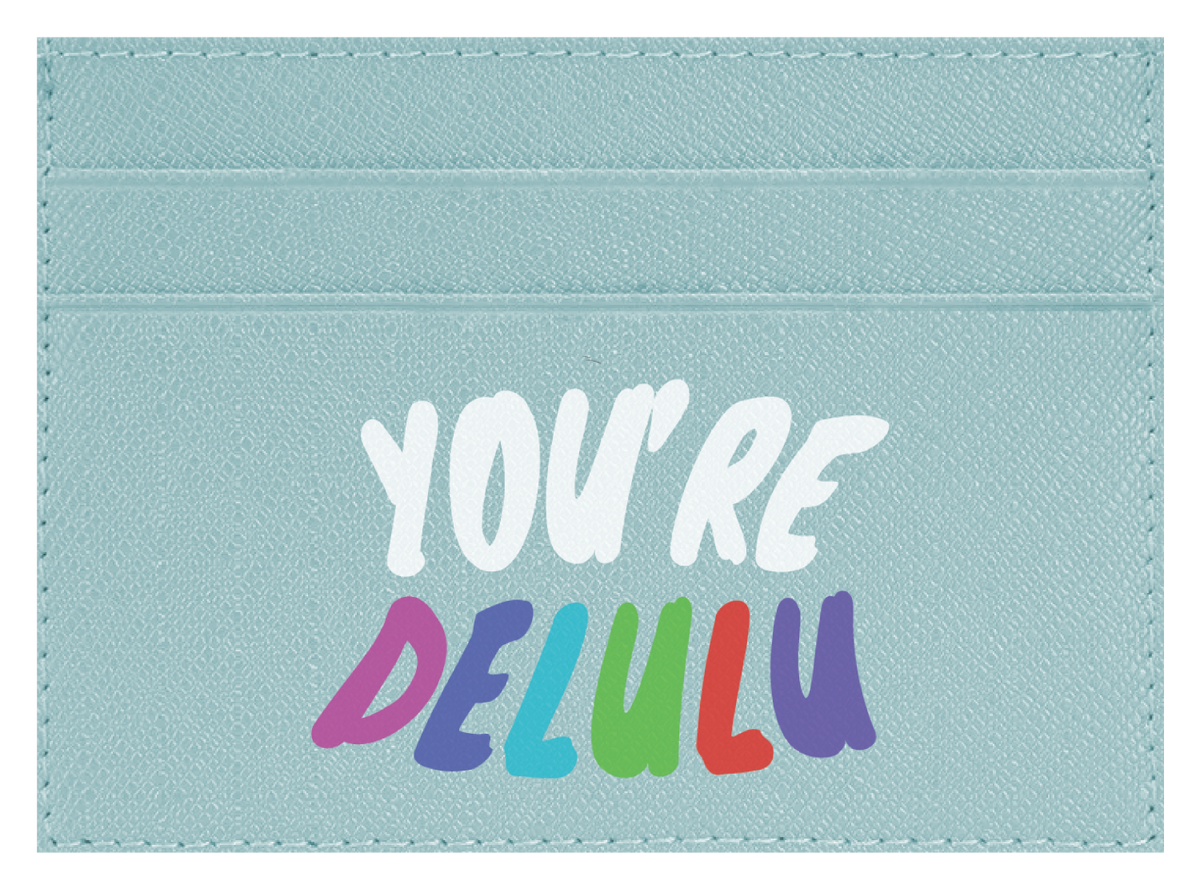 You're Delulu