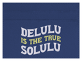 Delulu Is The True Solulu