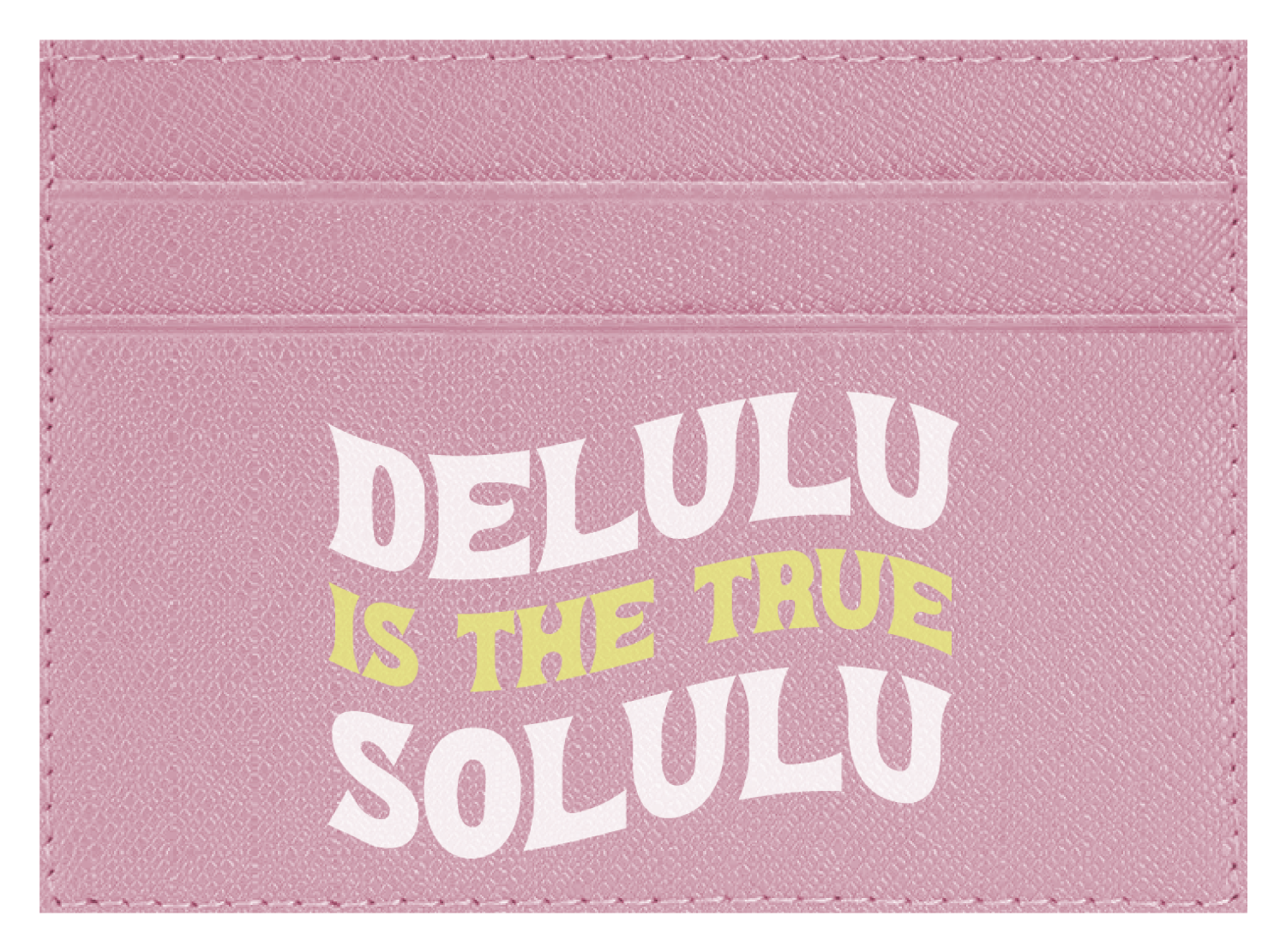 Delulu Is The True Solulu