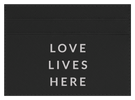 Love Lives Here