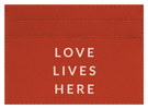Love Lives Here