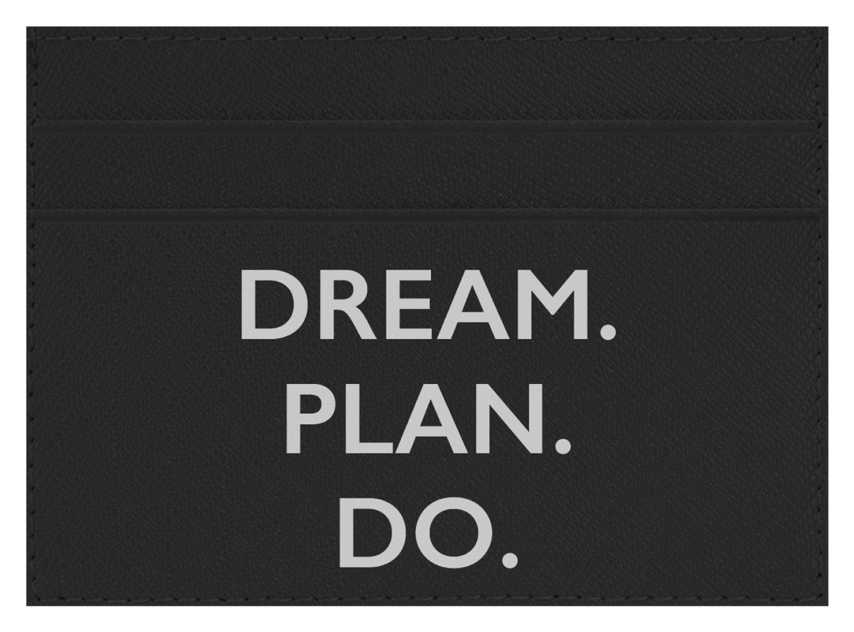 Dream. Plan. Do