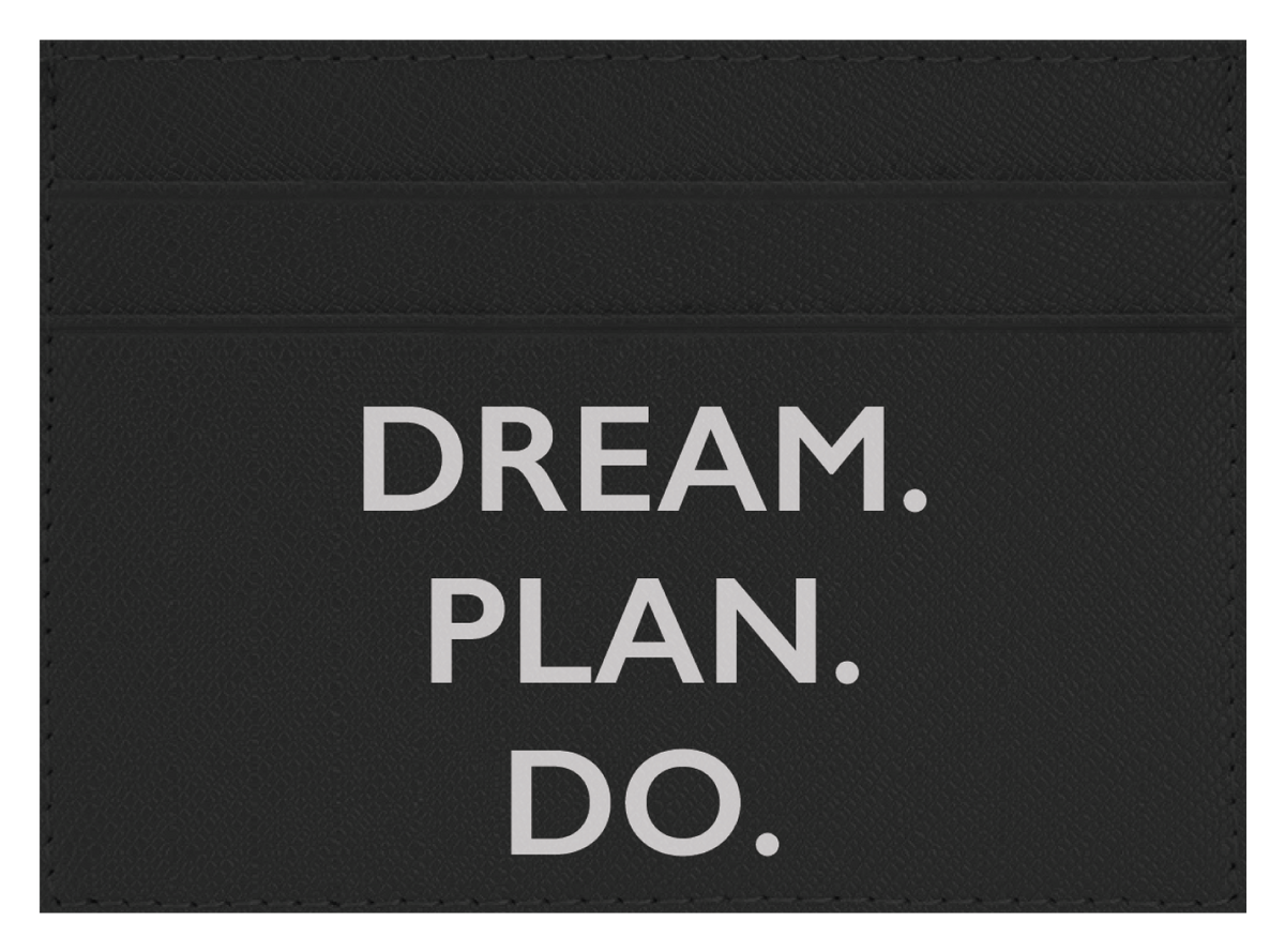 Dream. Plan. Do