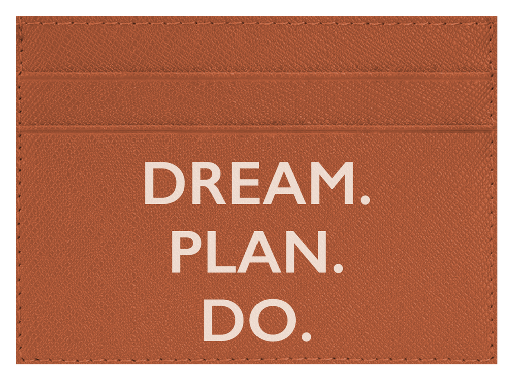 Dream. Plan. Do