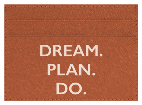Dream. Plan. Do