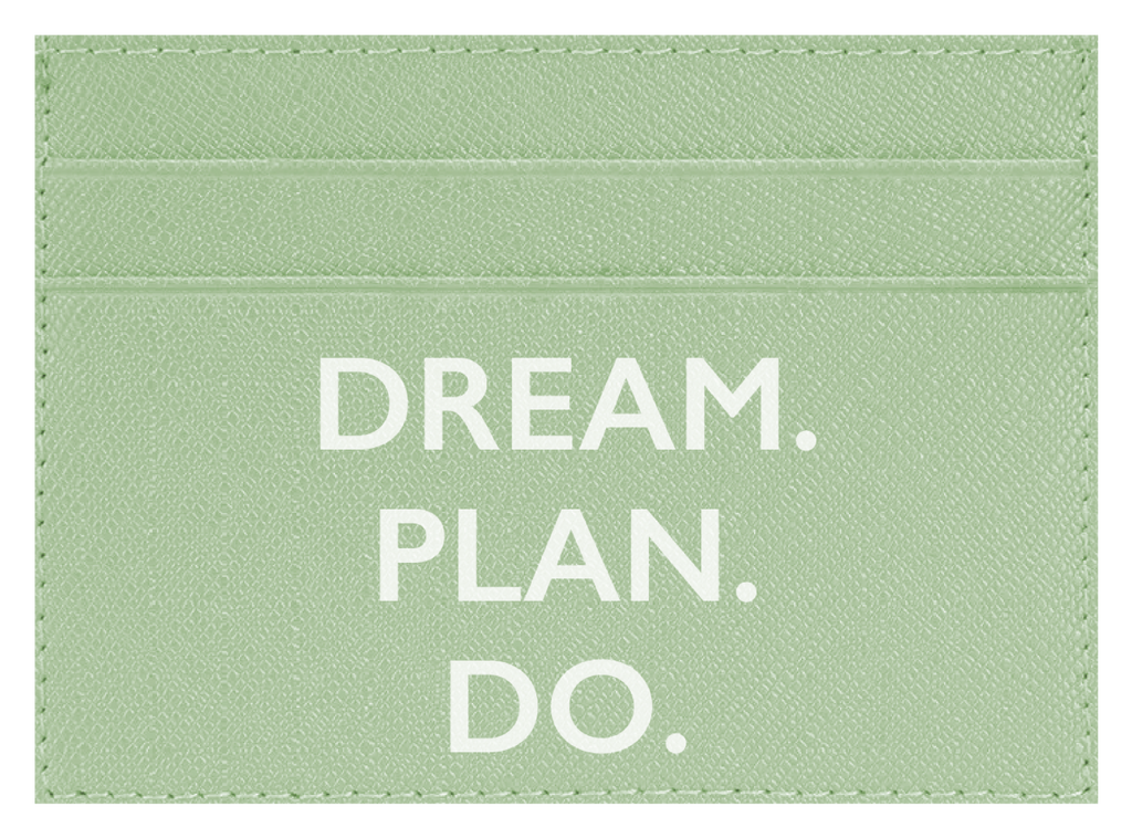 Dream. Plan. Do