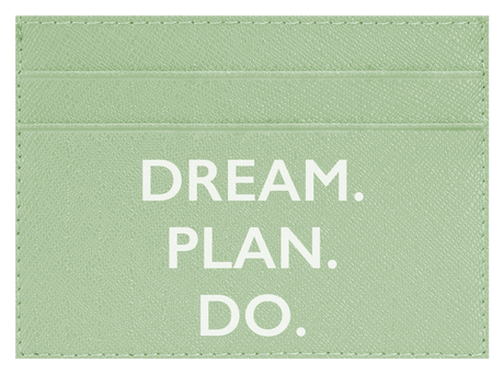 Dream. Plan. Do
