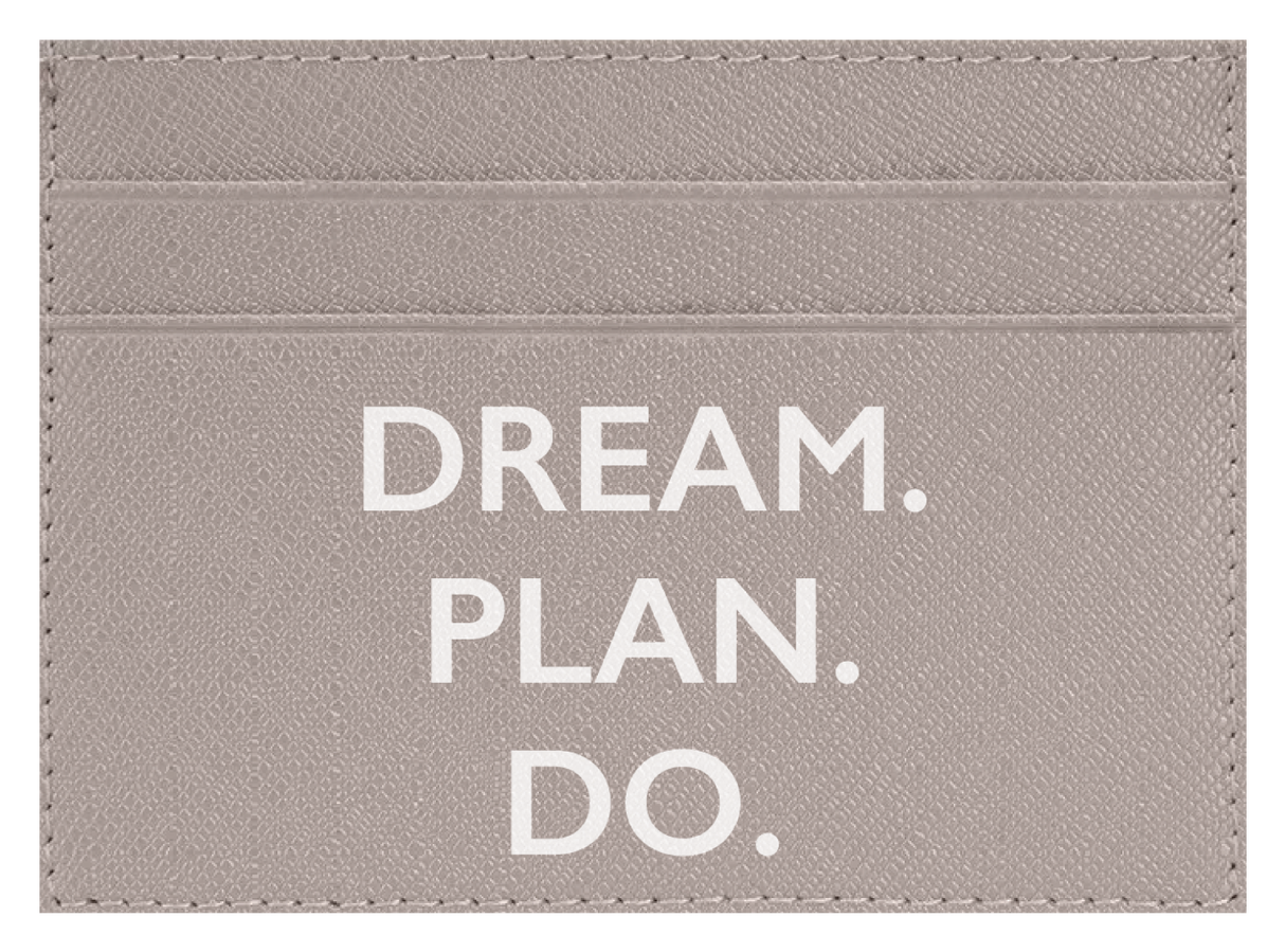 Dream. Plan. Do