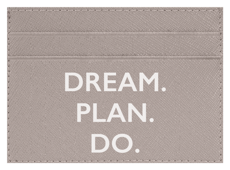 Dream. Plan. Do