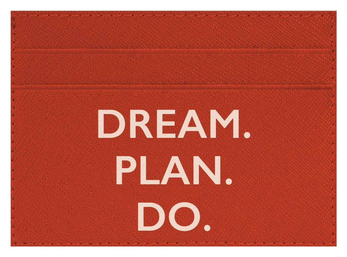 Dream. Plan. Do