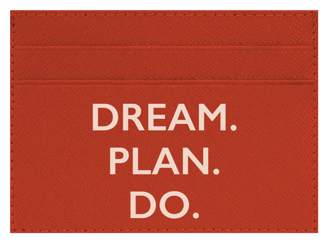 Dream. Plan. Do