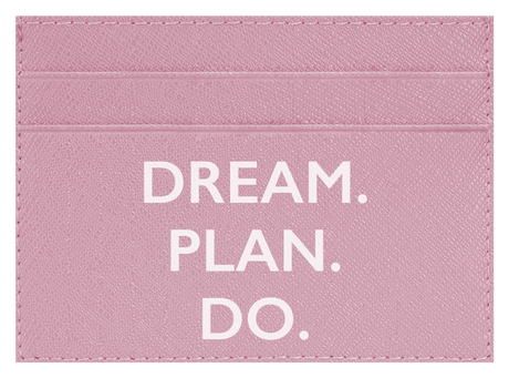 Dream. Plan. Do