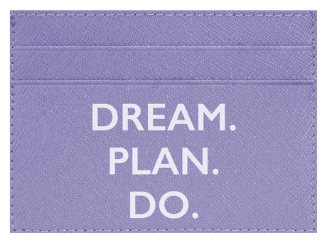 Dream. Plan. Do