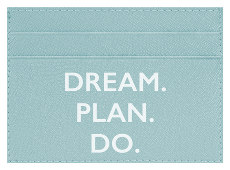 Dream. Plan. Do