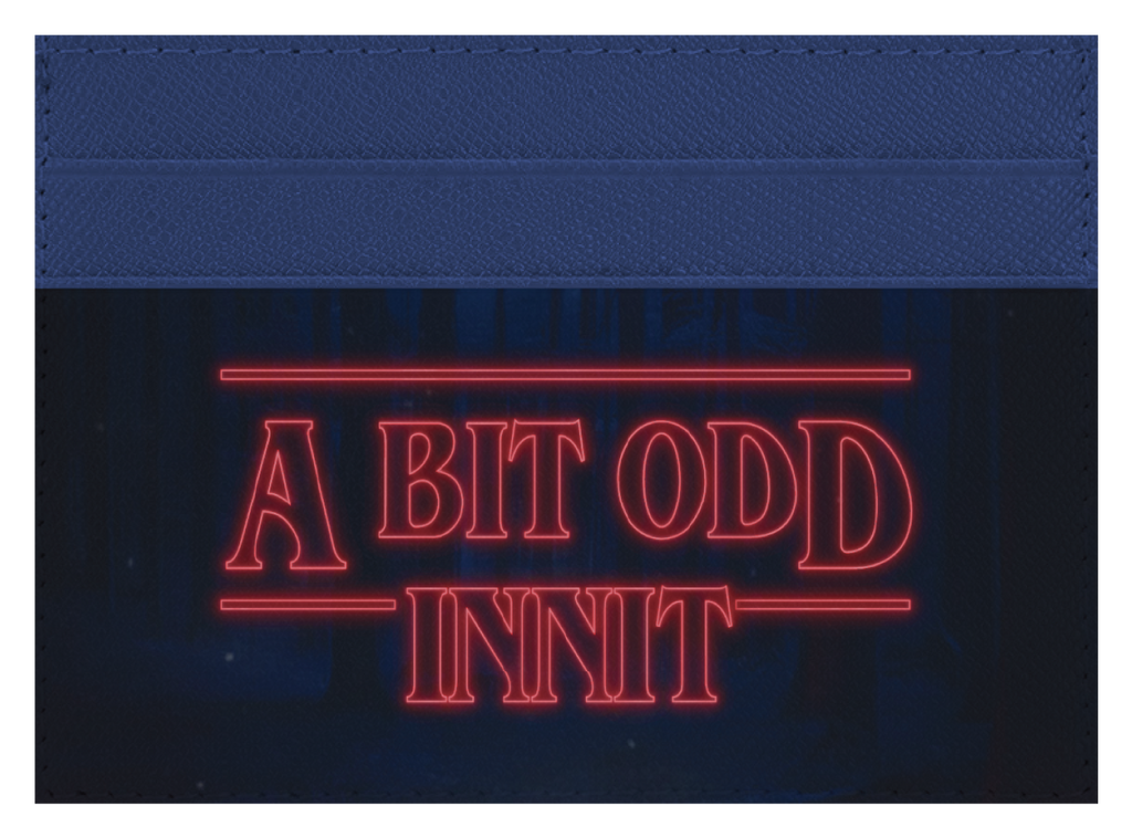 A Bit Odd Innit