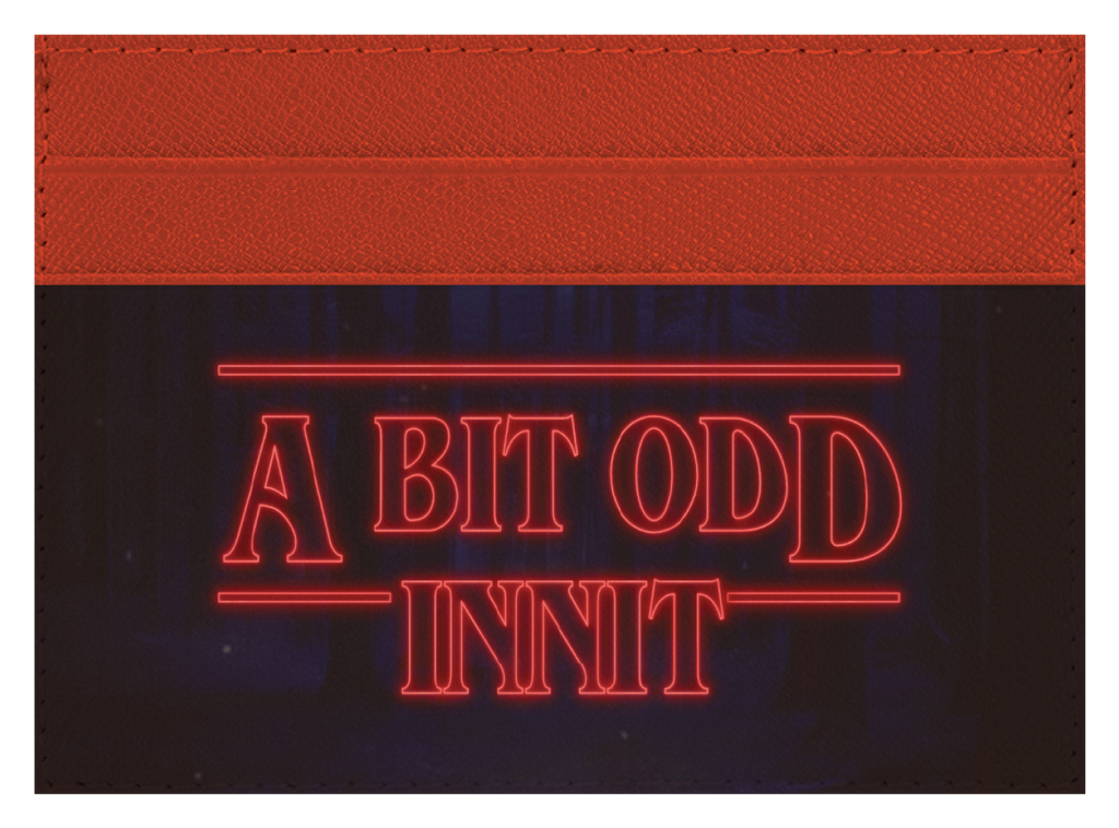 A Bit Odd Innit