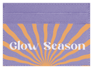 Glow Season
