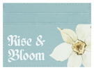Rise & Bloom