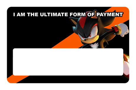 I Am The Ultimate form of payment