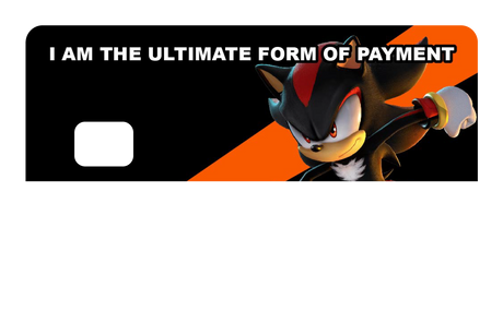 I Am The Ultimate form of payment