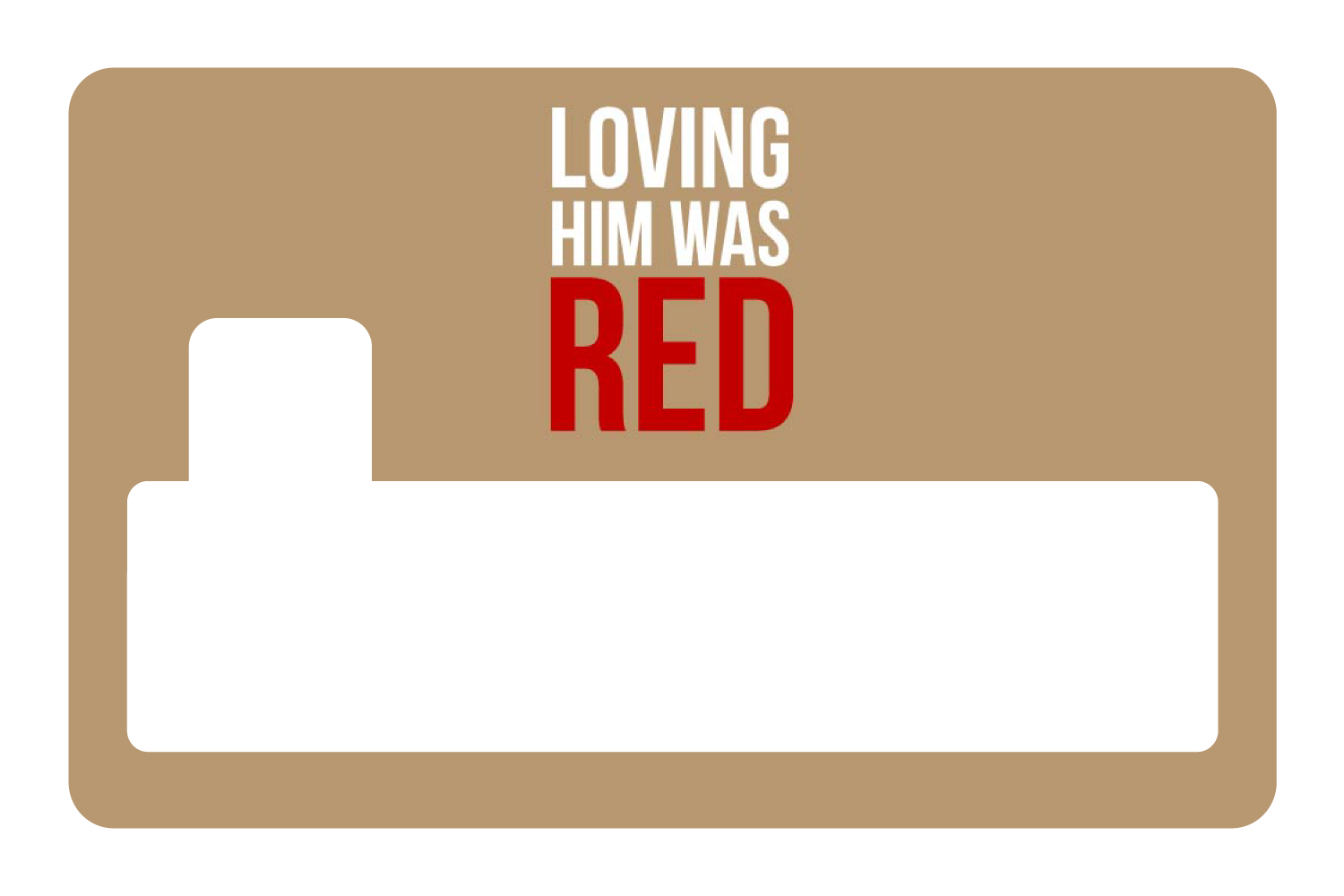 Loving Him Was Red
