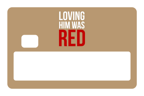 Loving Him Was Red