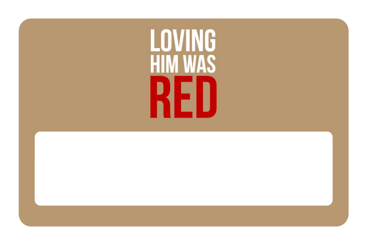 Loving Him Was Red