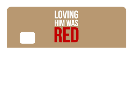 Loving Him Was Red