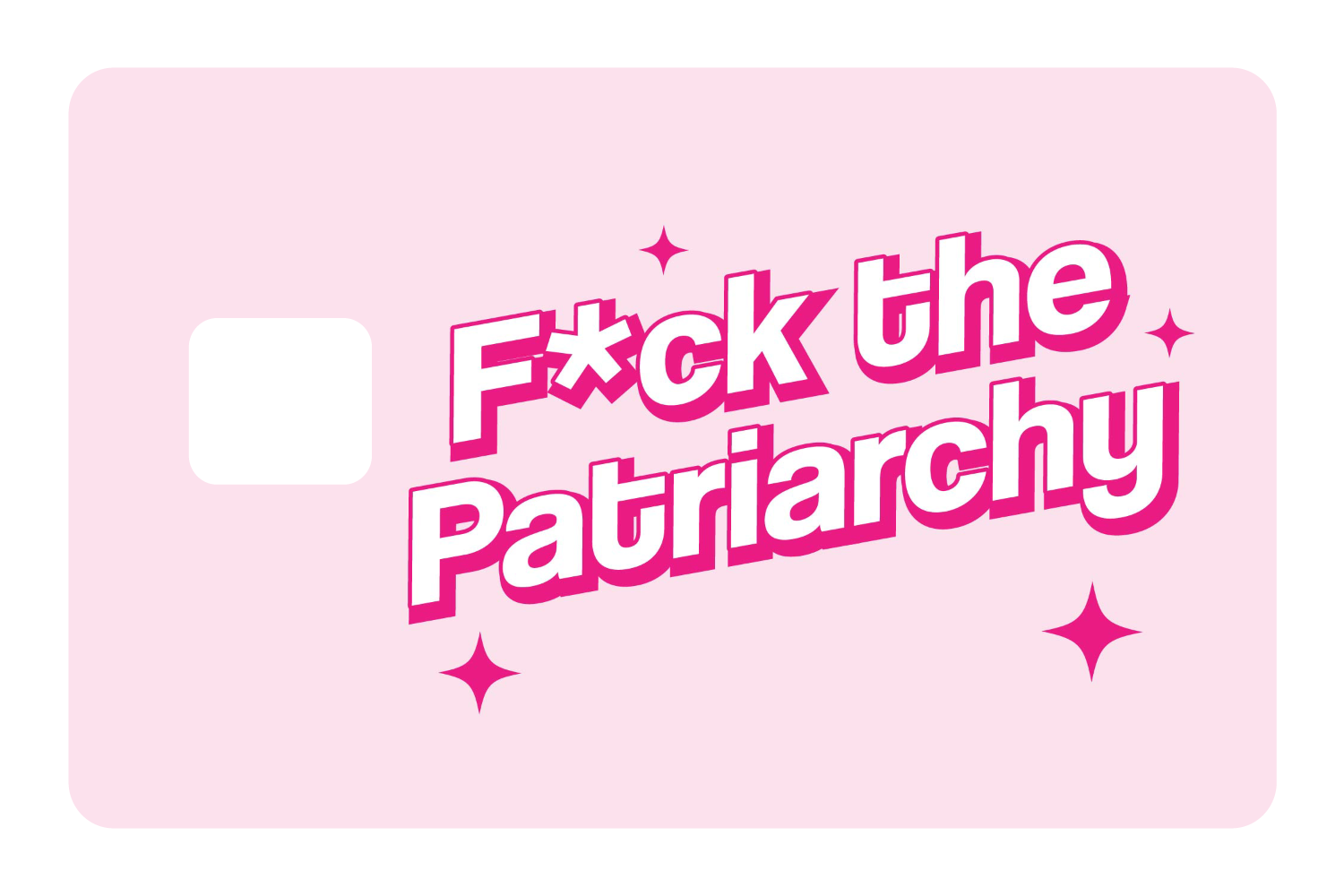 F the Patriarchy